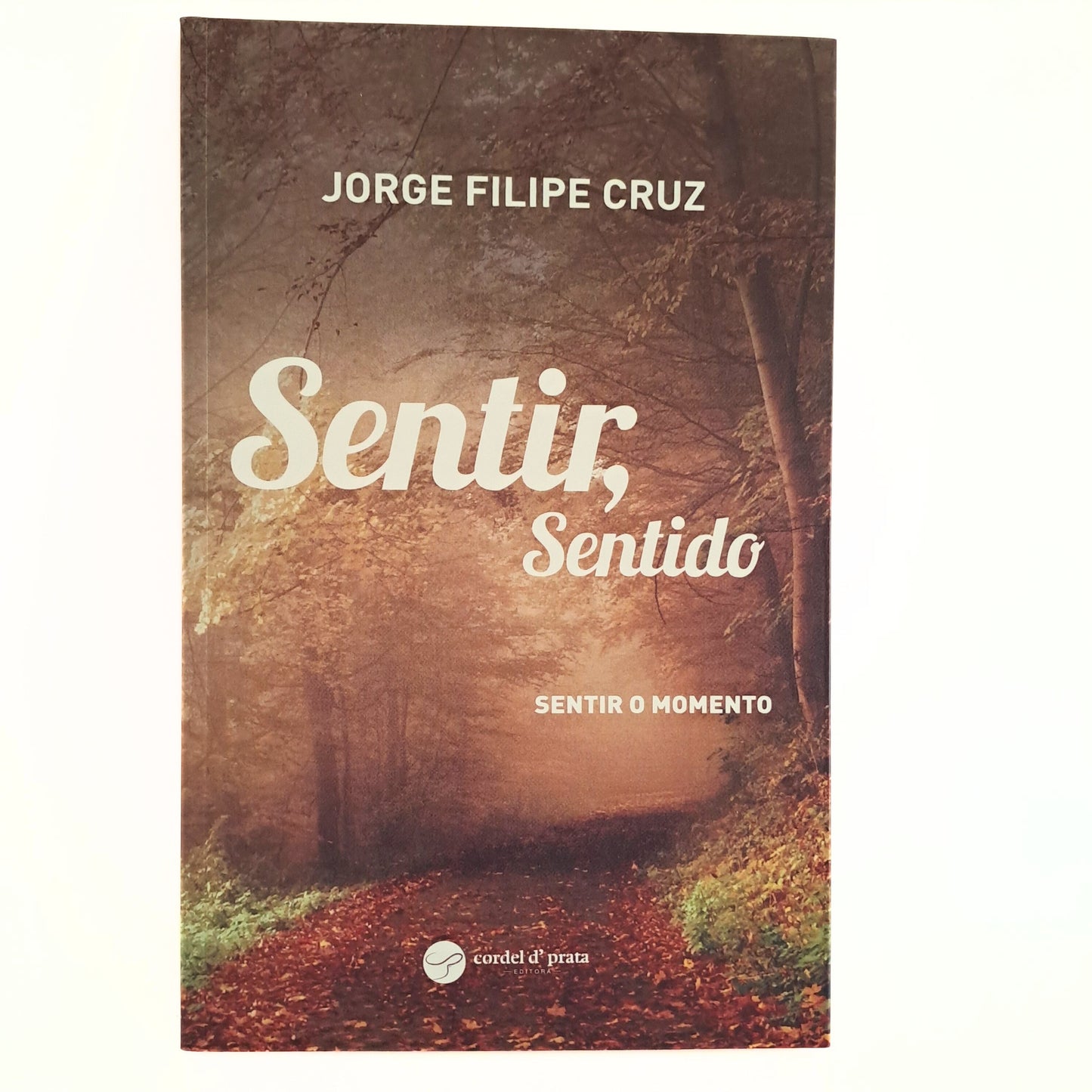 Sentir, Sentido (Jorge Filipe Cruz)